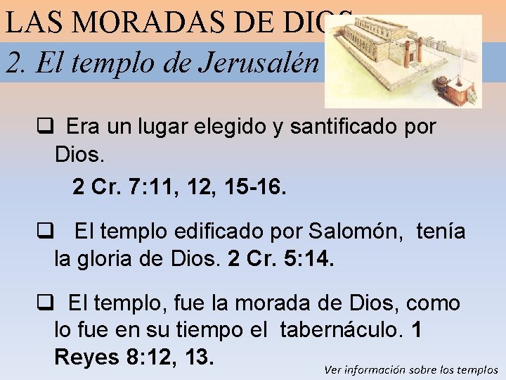 LAS MORADAS DE DIOS 2. El templo de Jerusalén q Era un lugar elegido