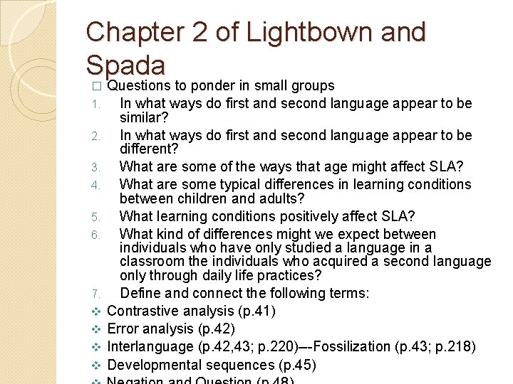 Chapter 2 of Lightbown and Spada � 1. 2. 3. 4. 5. 6. 7.