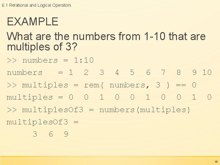 6. 1 Relational and Logical Operators EXAMPLE What are the numbers from 1 -10 6. 1 Relational and Logical Operators EXAMPLE What are the numbers from 1 -10