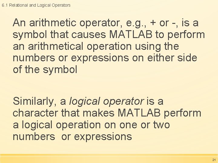 6. 1 Relational and Logical Operators An arithmetic operator, e. g. , + or 6. 1 Relational and Logical Operators An arithmetic operator, e. g. , + or