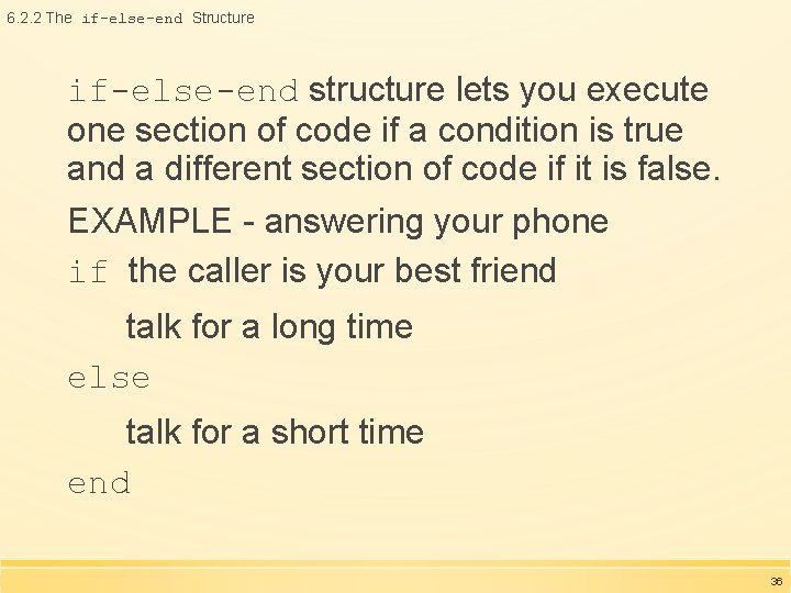 6. 2. 2 The if-else-end Structure if-else-end structure lets you execute one section of 6. 2. 2 The if-else-end Structure if-else-end structure lets you execute one section of