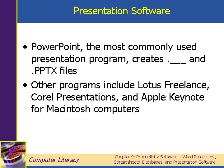 Presentation Software • Power. Point, the most commonly used presentation program, creates. ___ and.