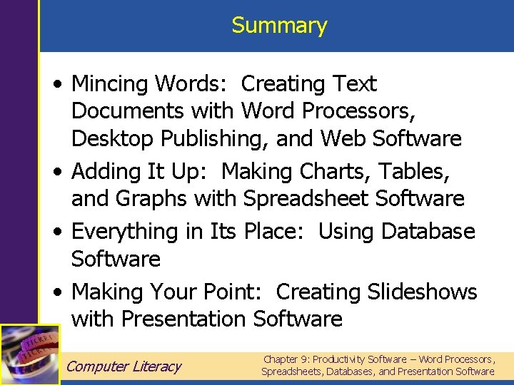 Summary • Mincing Words: Creating Text Documents with Word Processors, Desktop Publishing, and Web