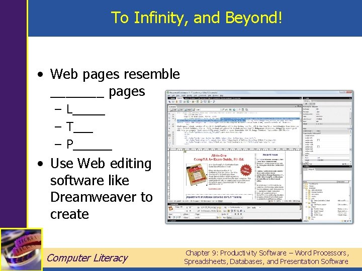 To Infinity, and Beyond! • Web pages resemble _______ pages – L_____ – T___