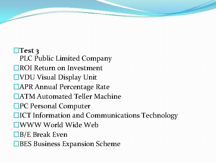 �Test 3 PLC Public Limited Company �ROI Return on Investment �VDU Visual Display Unit