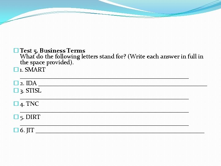 � Test 5. Business Terms What do the following letters stand for? (Write each