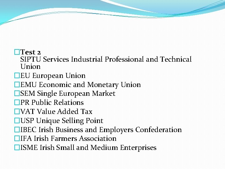 �Test 2 SIPTU Services Industrial Professional and Technical Union �EU European Union �EMU Economic