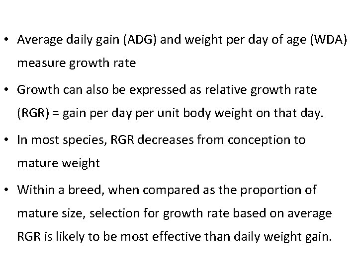  • Average daily gain (ADG) and weight per day of age (WDA) measure