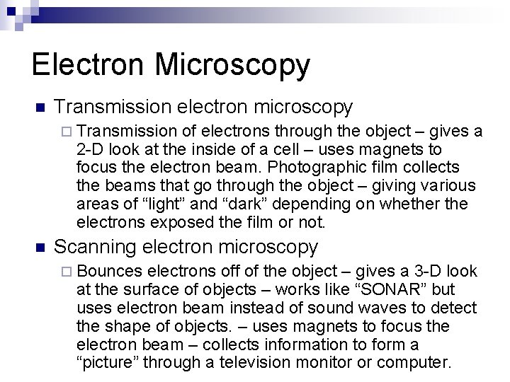 Electron Microscopy n Transmission electron microscopy ¨ Transmission of electrons through the object –