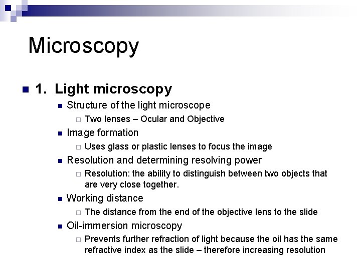Microscopy n 1. Light microscopy n Structure of the light microscope ¨ n Image