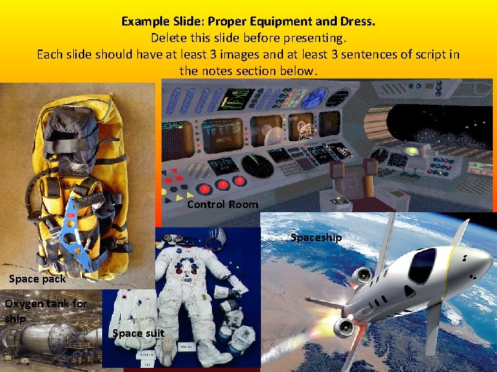 Example Slide: Proper Equipment and Dress. Delete this slide before presenting. Each slide should