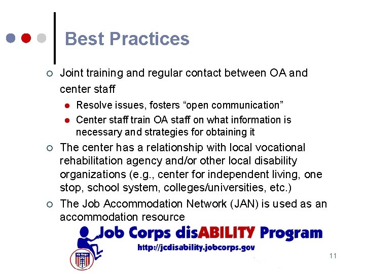 Best Practices ¢ Joint training and regular contact between OA and center staff l