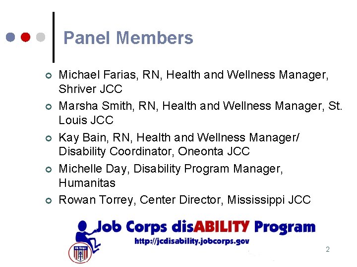 Panel Members ¢ ¢ ¢ Michael Farias, RN, Health and Wellness Manager, Shriver JCC
