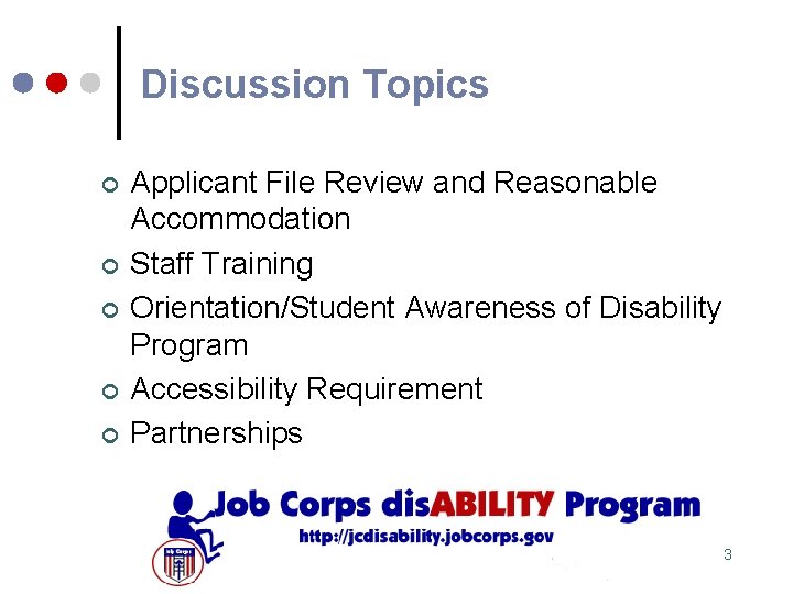 Discussion Topics ¢ ¢ ¢ Applicant File Review and Reasonable Accommodation Staff Training Orientation/Student