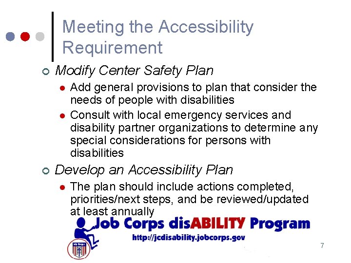 Meeting the Accessibility Requirement ¢ Modify Center Safety Plan l l ¢ Add general