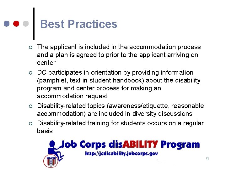 Best Practices ¢ ¢ The applicant is included in the accommodation process and a