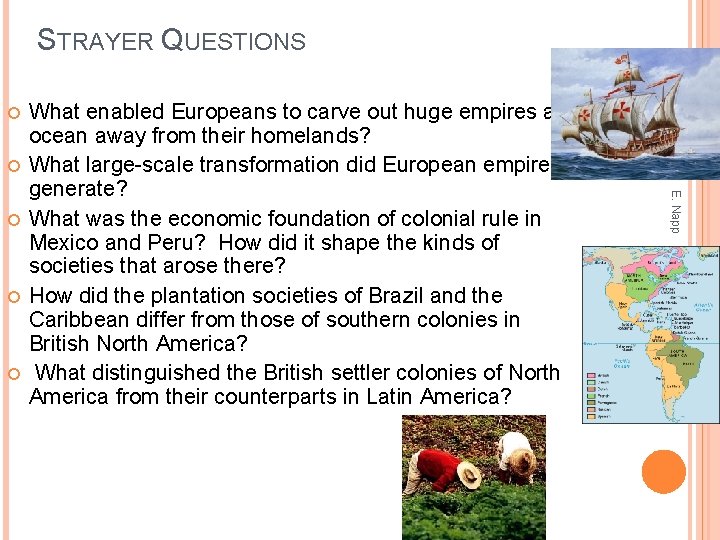 STRAYER QUESTIONS E. Napp What enabled Europeans to carve out huge empires an ocean