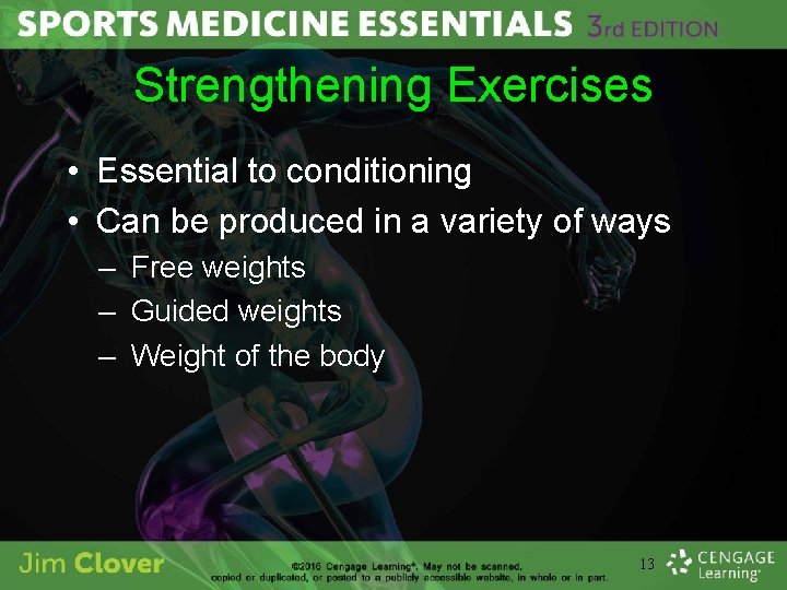 Strengthening Exercises • Essential to conditioning • Can be produced in a variety of