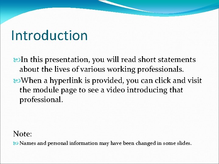 Introduction In this presentation, you will read short statements about the lives of various