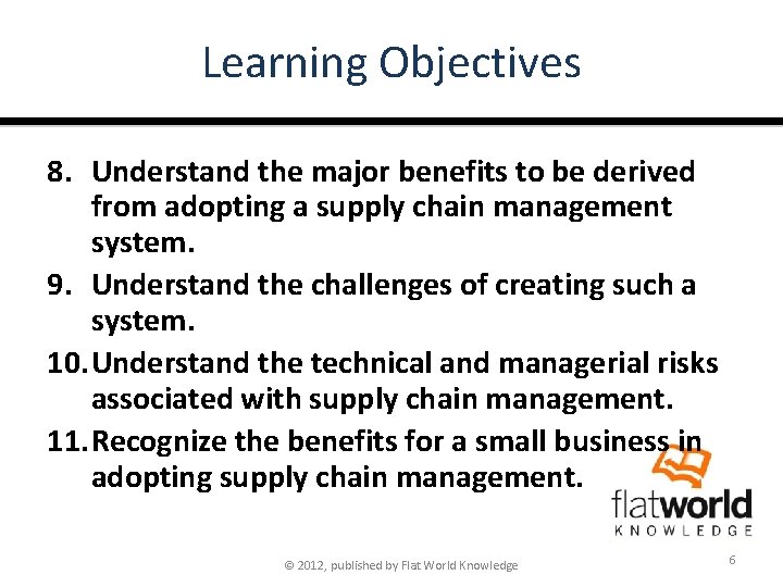 Learning Objectives 8. Understand the major benefits to be derived from adopting a supply