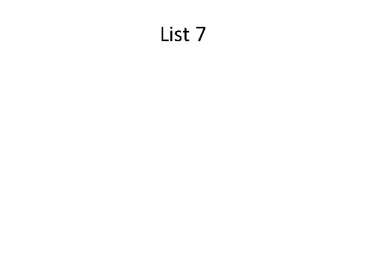 List 7 