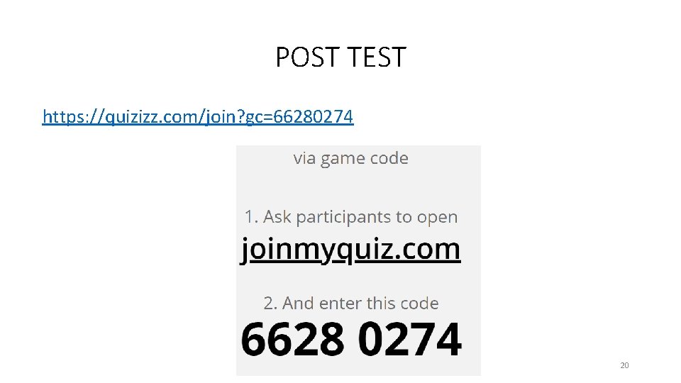 POST TEST https: //quizizz. com/join? gc=66280274 20 