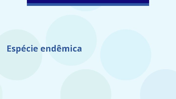 Espécie endêmica 