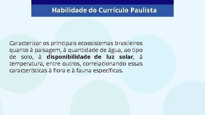 Habilidade do Currículo Paulista Caracterizar os principais ecossistemas brasileiros quanto à paisagem, à quantidade