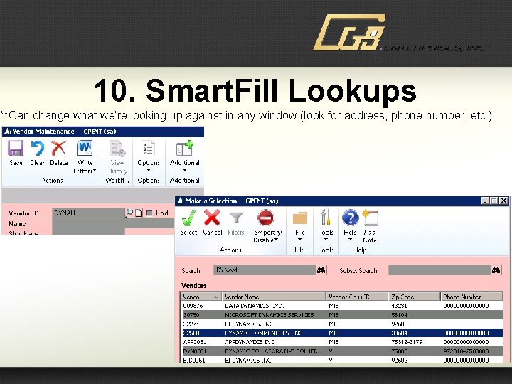 10. Smart. Fill Lookups **Can change what we’re looking up against in any window