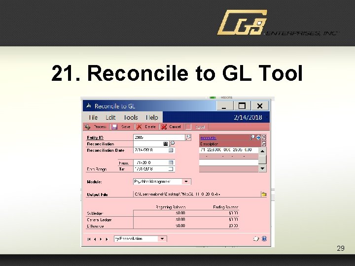 21. Reconcile to GL Tool 29 