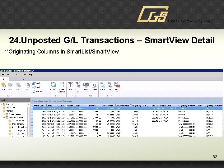 24. Unposted G/L Transactions – Smart. View Detail **Originating Columns in Smart. List/Smart. View