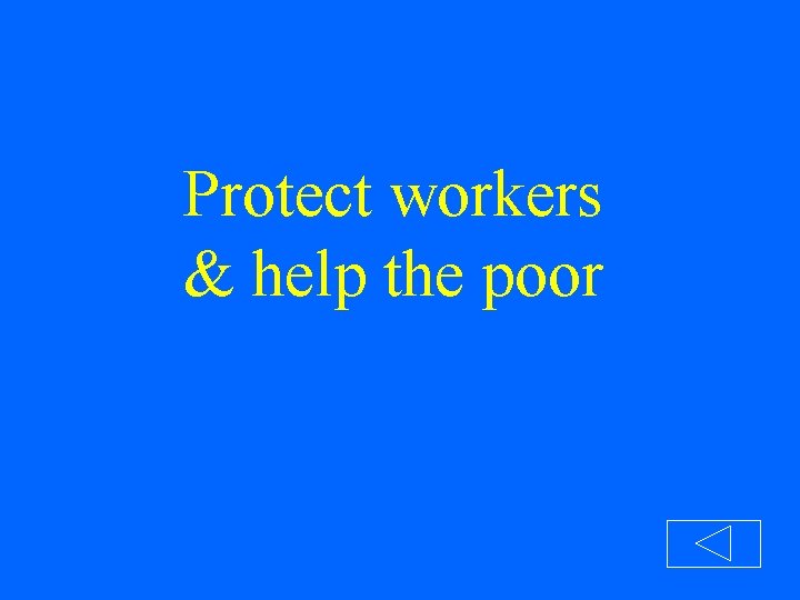 Protect workers & help the poor 