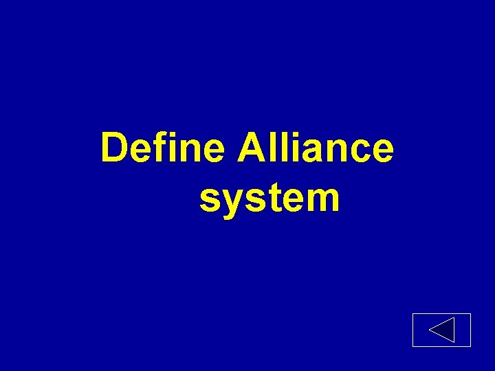 Define Alliance system 