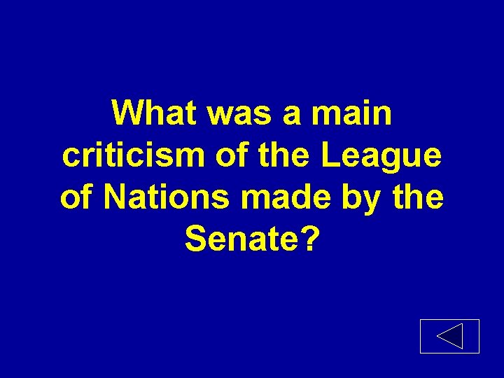 What was a main criticism of the League of Nations made by the Senate?