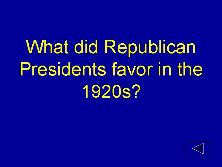 What did Republican Presidents favor in the 1920 s? 