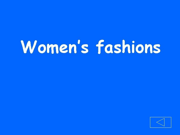 Women’s fashions 