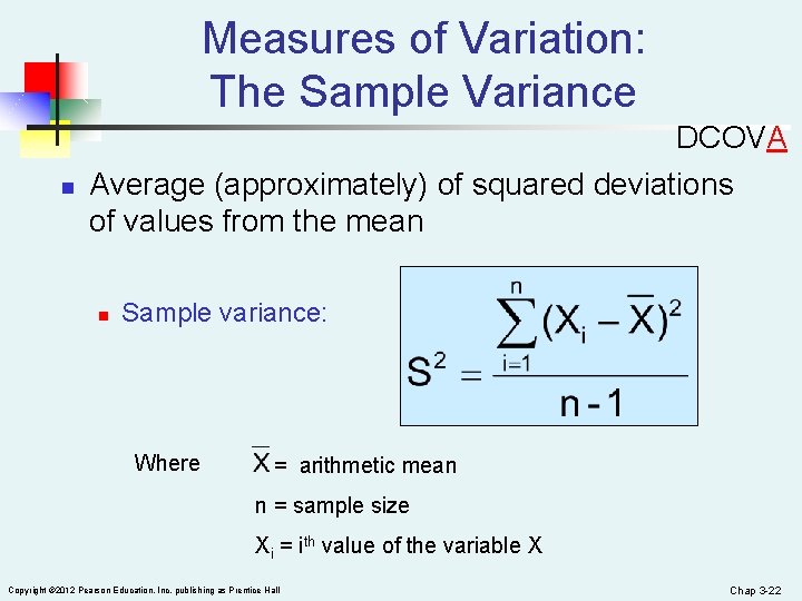 Measures of Variation: The Sample Variance n DCOVA Average (approximately) of squared deviations of