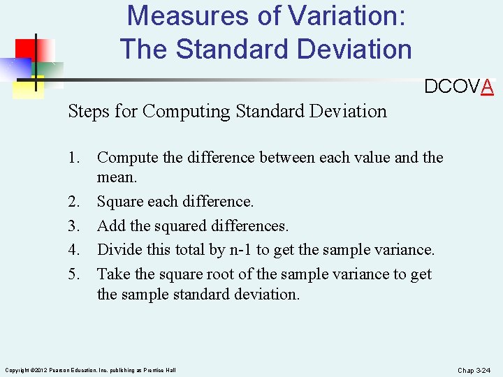 Measures of Variation: The Standard Deviation DCOVA Steps for Computing Standard Deviation 1. 2.