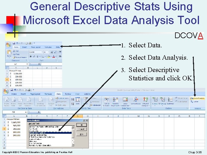General Descriptive Stats Using Microsoft Excel Data Analysis Tool DCOVA 1. Select Data. 2.