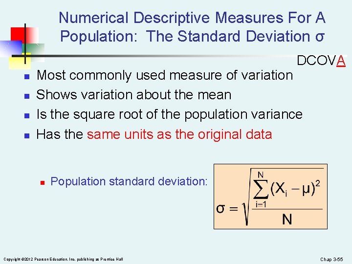 Numerical Descriptive Measures For A Population: The Standard Deviation σ DCOVA n n Most
