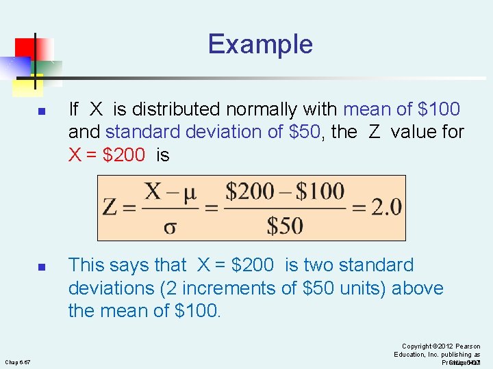 Example n n Chap 6 -67 If X is distributed normally with mean of