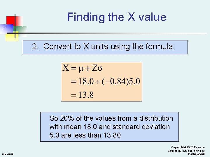 Finding the X value 2. Convert to X units using the formula: So 20%