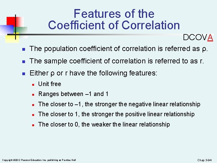 Features of the Coefficient of Correlation DCOVA n The population coefficient of correlation is