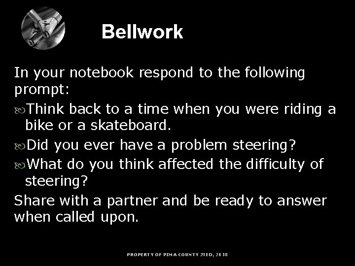 Bellwork In your notebook respond to the following prompt: Think back to a time