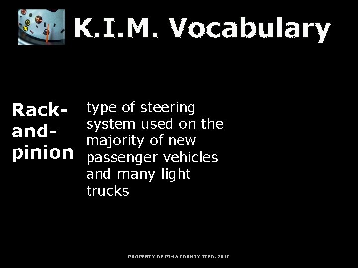 K. I. M. Vocabulary K = Key Word I = Information Rackandpinion M =
