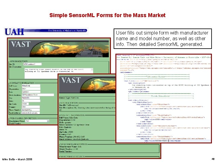 Simple Sensor. ML Forms for the Mass Market User fills out simple form with