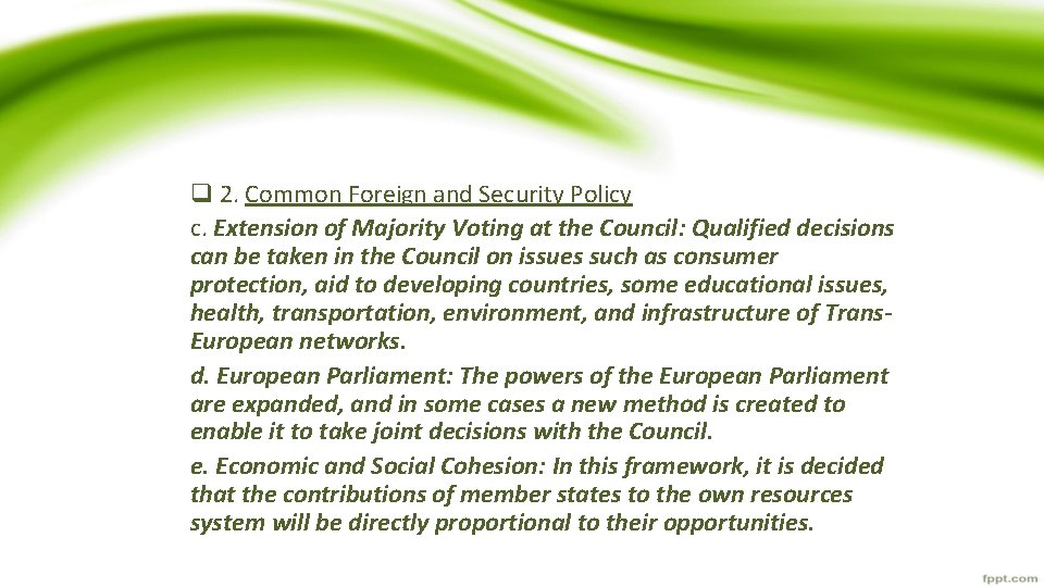 q 2. Common Foreign and Security Policy c. Extension of Majority Voting at the