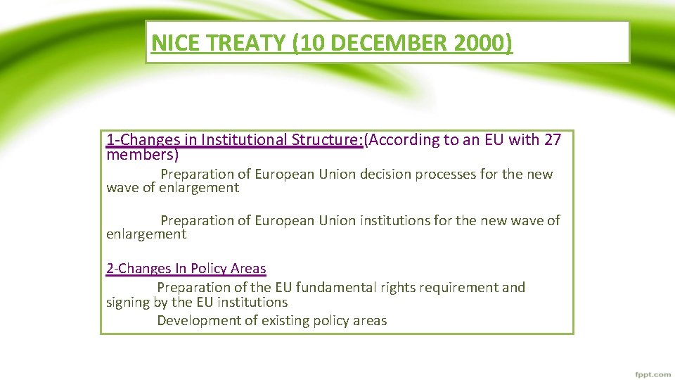 NICE TREATY (10 DECEMBER 2000) 1 -Changes in Institutional Structure: (According to an EU