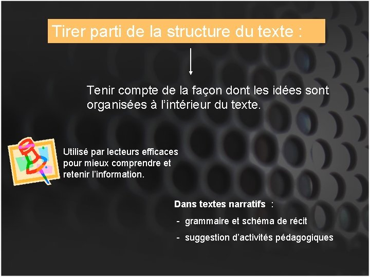 Tirer parti de la structure du texte : Tenir compte de la façon dont