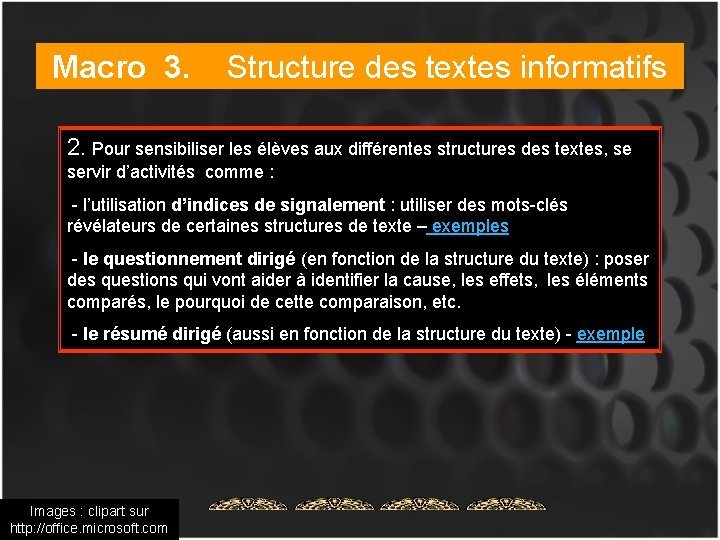 Macro 3. Structure des textes informatifs 2. Pour sensibiliser les élèves aux différentes structures